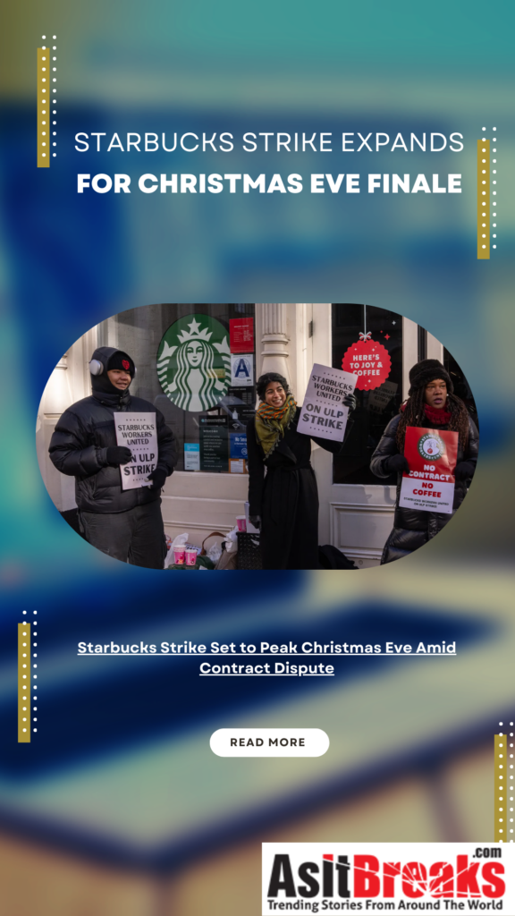 Starbucks Strike Set to Peak Christmas Eve Amid Contract Dispute