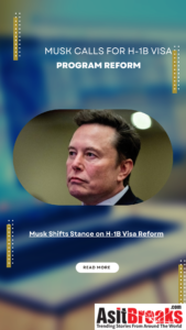 Musk Shifts Stance on H-1B Visa Reform