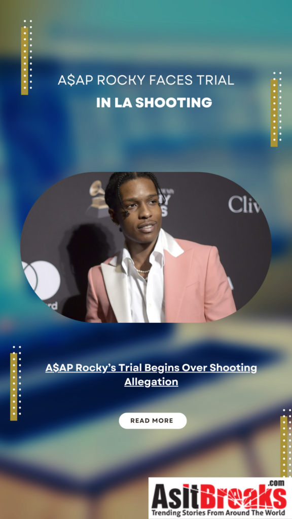 A$AP Rocky’s Trial Begins Over Shooting Allegation